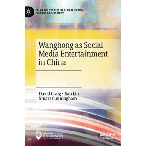 Wanghong as Social Media Entertainment in China Hardcover, Palgrave MacMillan, English, 9783030653750