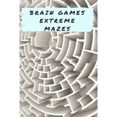 (영문도서) Brain Games - Extreme Mazes: 50 Hard Mazes Great for improve motor control and build confide... Paperback, Independently Published, English, 9798514009732