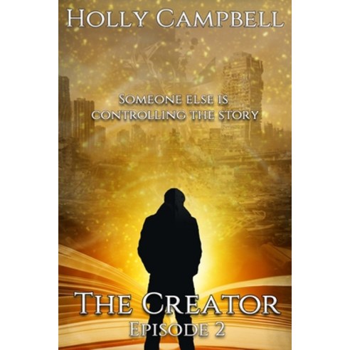 The Creator: Episode 2 Paperback, Independently Published, English, 9798572330847
