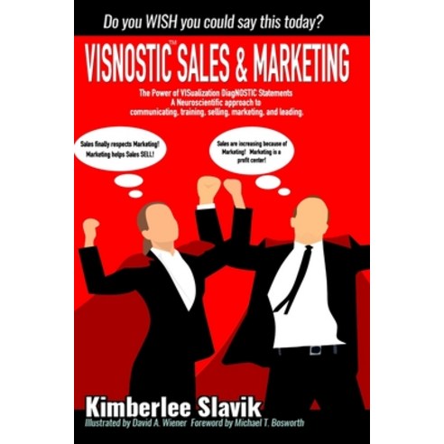 (영문도서) Visnostic Sales and Marketing: The Power of VISualization DiagNOSTIC Statements(TM) A Neurosc... Paperback, Dynaexec, English, 9781733194624