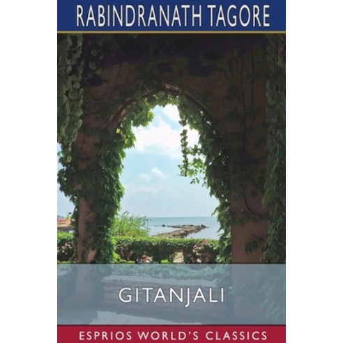 Gitanjali (Esprios Classics) Paperback, Blurb, English, 9781034128465