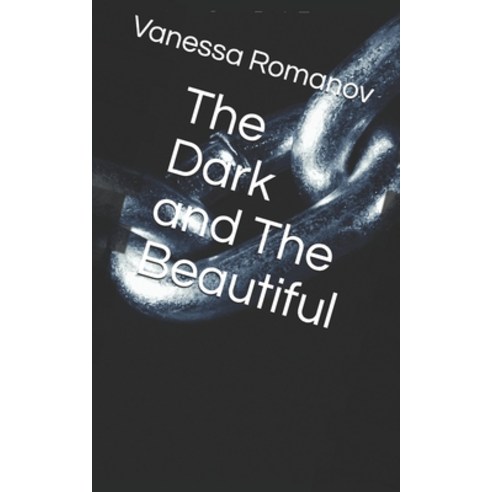 The Dark and The Beautiful Paperback, Independently Published