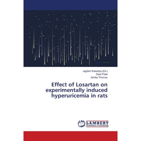 Effect of Losartan on experimentally induced hyperuricemia in rats Paperback, LAP Lambert Academic Publishing