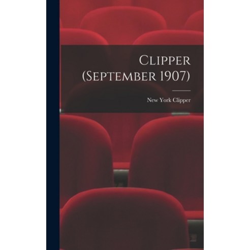 (영문도서) Clipper (September 1907) Hardcover, Legare Street Press, English, 9781013352072