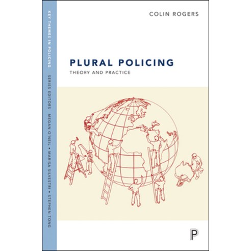 Plural Policing: Theory and Practice Hardcover, Policy Press