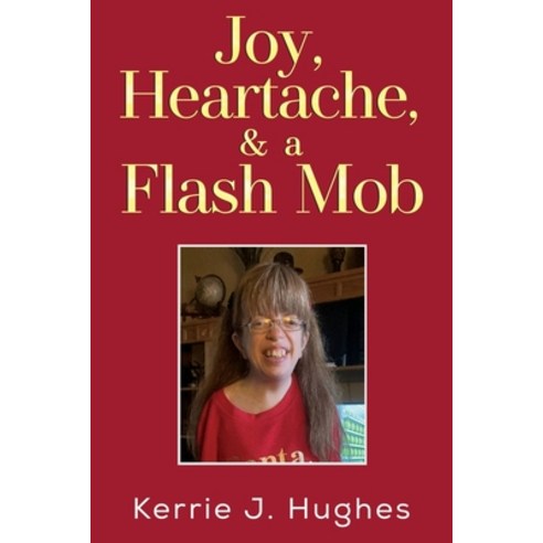 (영문도서) Joy Heartache and a Flash Mob Paperback, Vanguard Press, English, 9781837942541