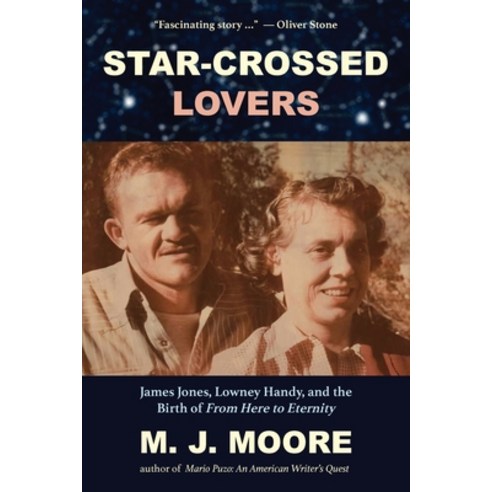(영문도서) Star-Crossed Lovers: James Jones Lowney Handy and the Birth of "From Here to Eternity" Jame... Paperback, Heliotrope Books LLC, English, 9781956474213