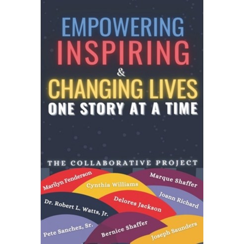 (영문도서) Empowering Inspiring & Changing Lives: One Story at a Time Paperback, Rlw Empowerment Services LLC, English, 9780578345291