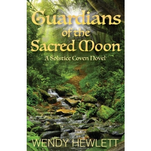 Guardians of the Sacred Moon Paperback, Wendy Hewlett, English, 9781999262648