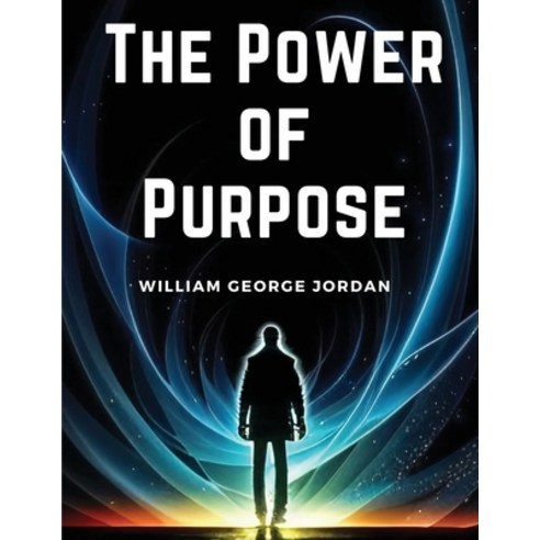 (영문도서) The Power of Purpose Paperback, Magic Publisher, English, 9781835528778