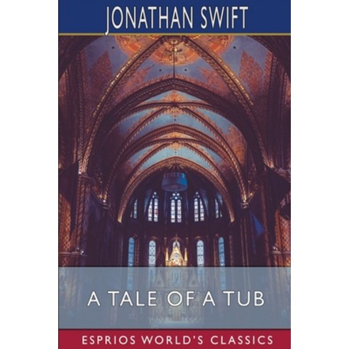 (영문도서) A Tale of a Tub (Esprios Classics) Paperback, Blurb, English, 9781006834370