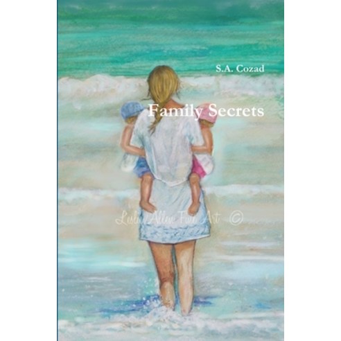 (영문도서) Family Secrets Paperback, Lulu.com, English, 9780359688067