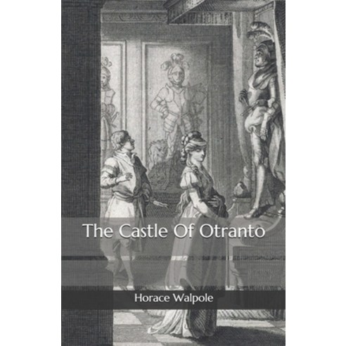 The Castle Of Otranto Paperback, Independently Published, English, 9798572739503