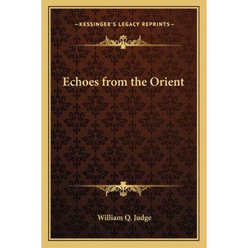 (영문도서) Echoes from the Orient Paperback, Kessinger Publishing, English, 9781162572222