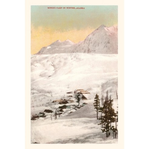 (영문도서) Vintage Journal Mining Camp in Winter Paperback, Found Image Press, English, 9781669524885