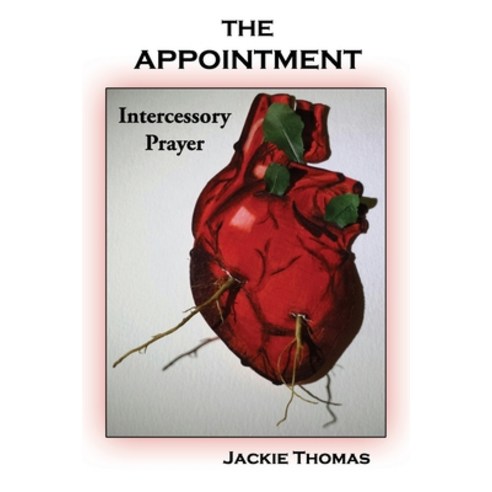 (영문도서) The Appointment: Intercessory Prayer Paperback, Faithful Life Publishers, English, 9781630733919