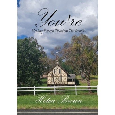 (영문도서) You''re: Healing Broken Hearts in Huntersville Paperback, Reading Stones Publishing, English, 9780645151282
