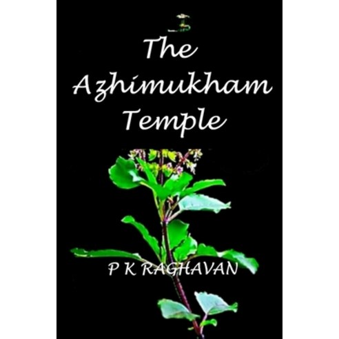 (영문도서) The Azhimukham Temple: A Historical Fiction Novel Paperback, Independently Published, English, 9781729200391