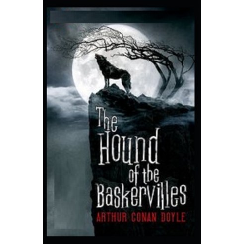 The Hound of the Baskervilles Illustrated Paperback, Independently Published