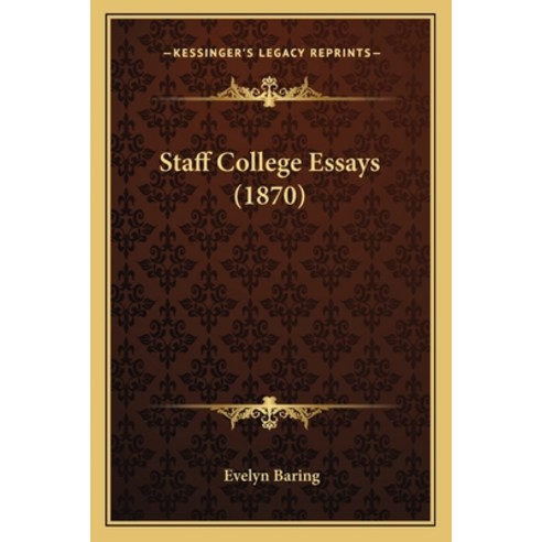 Staff College Essays (1870) Paperback, Kessinger Publishing