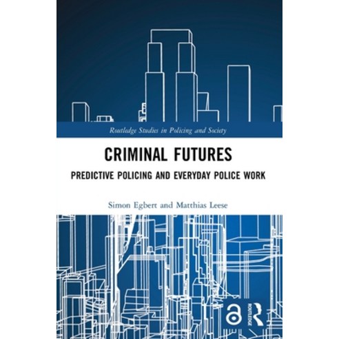 (영문도서) Criminal Futures: Predictive Policing and Everyday Police Work Paperback, Routledge, English, 9780367643614