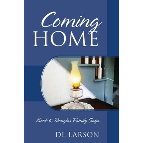 (영문도서) Coming Home: Book 4 Douglas Family Saga Paperback, Outskirts Press, English, 9781977218131