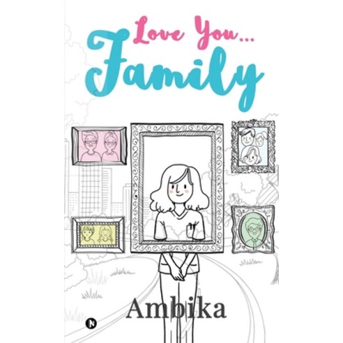 Love you...Family Paperback, Notion Press, English, 9781637455326