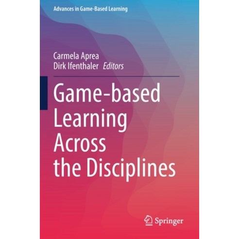 (영문도서) Game-based Learning Across the Disciplines Paperback, Springer, English, 9783030751449