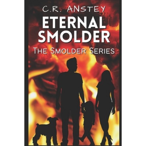 Eternal Smolder: Book Three of the Smolder Series Paperback, Independently Published, English, 9798719078304