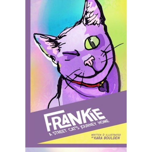 (영문도서) Frankie: A Street Cat''s Journey Home Paperback, Independently Published, English, 9798866913282