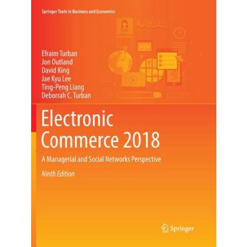 (영문도서) Electronic Commerce 2018: A Managerial and Social Networks Perspective Paperback, Springer, English, 9783319864600