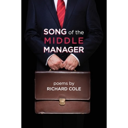 (영문도서) Song of the Middle Manager: Poems Paperback, Grayson Books, English, 9781736416846