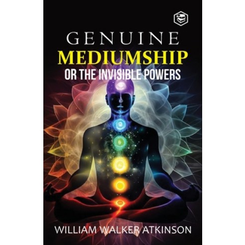 (영문도서) Genuine Mediumship or the Invisible Powers Paperback, Sanage Publishing House Llp, English, 9788197022296