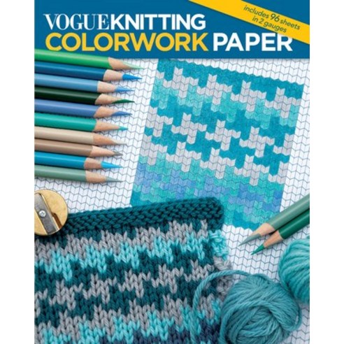 (영문도서) Vogue(r) Knitting Colorwork Paper Paperback, Sixth & Spring Books