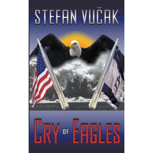 (영문도서) Cry of Eagles Paperback, Stefan Vucak, English, 9798201618247