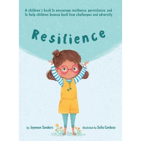 Resilience: A book to encourage resilience persistence and to help children bounce back from challe... Hardcover, Educate2empower Publishing