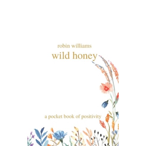 (영문도서) wild honey: a pocket book of positivity Paperback, Independently Published, English, 9798356630804
