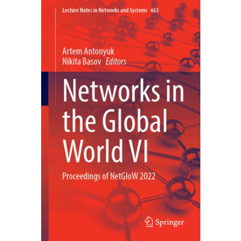(영문도서) Networks in the Global World VI: Proceedings of Netglow 2022 Paperback, Springer, English, 9783031294075
