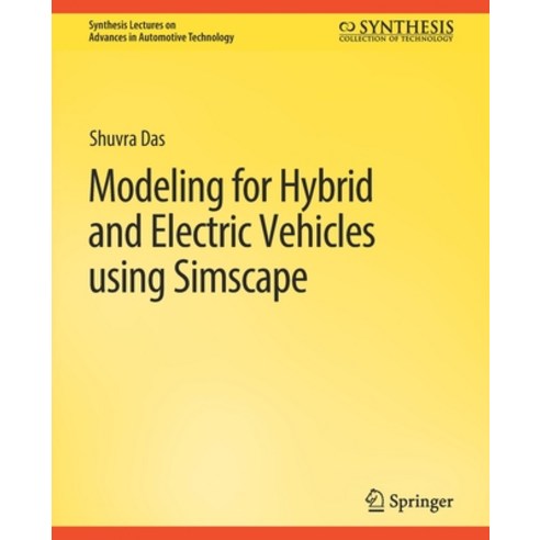 (영문도서) Modeling for Hybrid and Electric Vehicles Using Simscape Paperback, Springer, English, 9783031003806