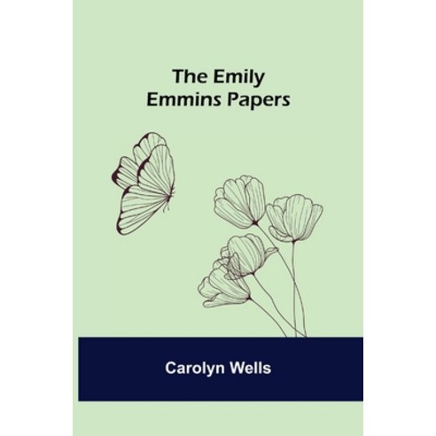 (영문도서) The Emily Emmins Papers Paperback, Alpha Edition, English, 9789354752360