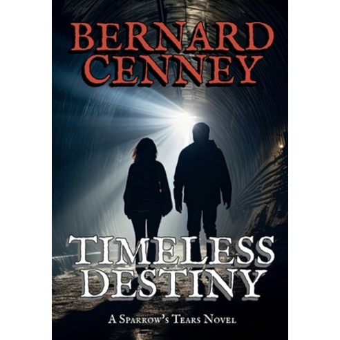 (영문도서) Timeless Destiny Hardcover, Bernard Cenney, English, 9781736245194