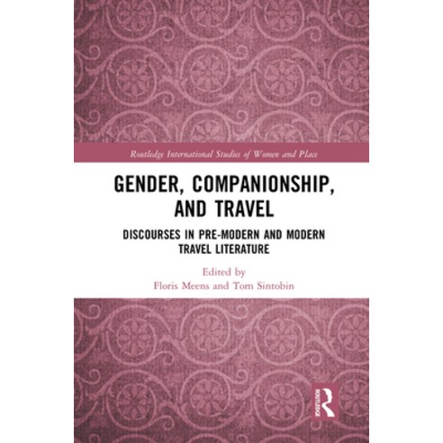 (영문도서) Gender Companionship and Travel: Discourses in Pre-Modern and Modern Travel Literature Paperback, Routledge, English, 9780367583088