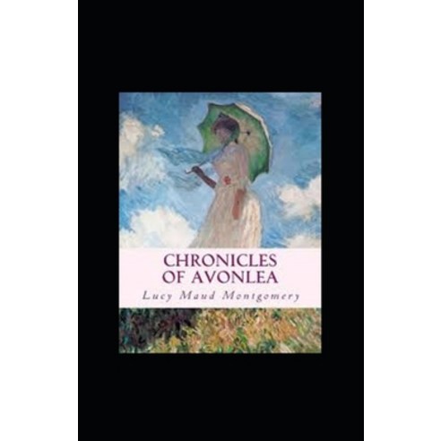 (영문도서) Chronicles of Avonlea Annotated Paperback, Independently Published, English, 9798509385605
