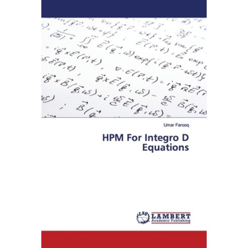 HPM For Integro D Equations Paperback, LAP Lambert Academic Publis..., English, 9783330084643