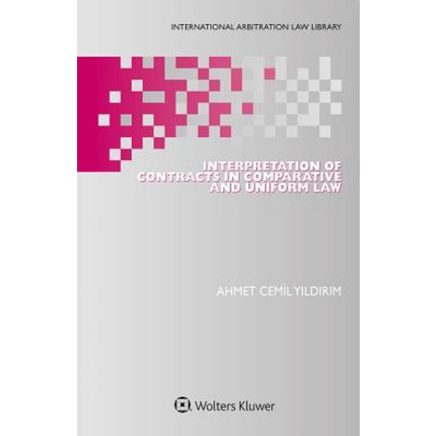 (영문도서) Interpretation of Contracts in Comparative and Uniform Law Hardcover, Kluwer Law International, English, 9789403511306