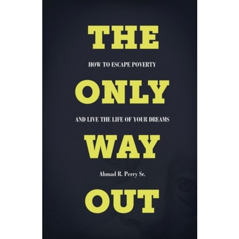The Only Way Out Paperback, Lulu.com