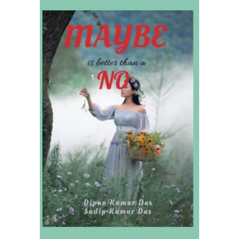 (영문도서) Maybe is better than a No Paperback, Independently Published, English, 9798877366435