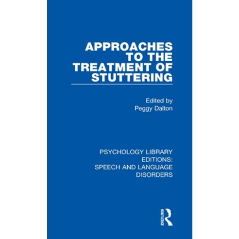 (영문도서) Approaches to the Treatment of Stuttering Hardcover, Routledge, English, 9781138388635
