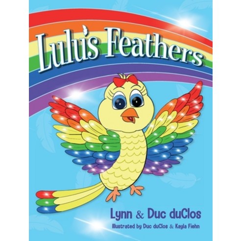 Lulu''s Feathers Hardcover, Palmetto Publishing Group