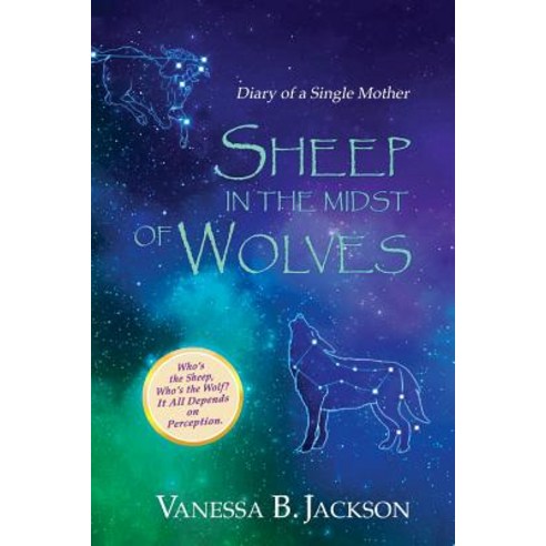 (영문도서) Sheep in the Midst of Wolves: Diary of a Single Mother Paperback, Outskirts Press, English, 9781977209535